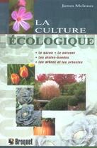 Couverture du livre « La culture écologique » de James Mciness aux éditions Broquet