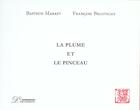 Couverture du livre « La plume et le pinceau » de Baptiste-Marrey et Francois Bruetschy aux éditions L'inventaire
