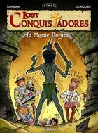 Couverture du livre « Lost conquistadores t02 - la momie borgne » de Dahmani/Cordoba aux éditions Tartamudo