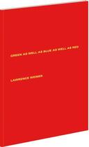 Couverture du livre « Green as well as blue as well as red » de Lawrence Weiner aux éditions Zedele