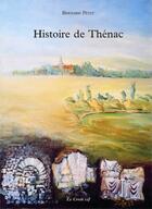 Couverture du livre « Histoire de Thénac » de Bernard Petit aux éditions Croit Vif