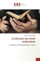 Couverture du livre « Le discours du réveil méthodiste » de Jean-Pierre Van Noppen aux éditions Editions Universitaires Europeennes