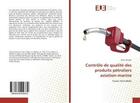 Couverture du livre « Controle de qualite des produits petroliers aviation-marine - essais normalises » de Ghezali Katia aux éditions Editions Universitaires Europeennes