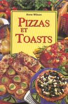 Couverture du livre « Pizzas Et Toasts » de Anne Wilson aux éditions Fiore