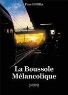Couverture du livre « La boussole mélancolique » de Flore Iborra aux éditions Verone