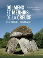 Couverture du livre « Dolmens et menhirs de la Creuse : légendes et promenades » de Josette Marteau-Chateau aux éditions Geste