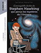 Couverture du livre « L'incroyable destin de Stephen Hawking qui perça les mystères de l'univers » de Samir Senoussi et Alexandre Franc aux éditions Bayard Jeunesse