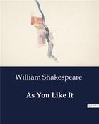 Couverture du livre « As You Like It » de William Shakespeare aux éditions Culturea