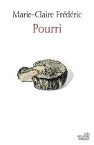 Couverture du livre « Pourri » de Marie-Claire Frederic aux éditions Les Ateliers D'argol