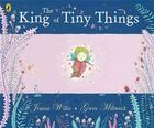 Couverture du livre « King of tiny things, the » de Gwen Millwar Willis aux éditions Children Pbs