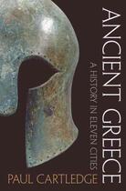 Couverture du livre « Ancient greece: a history in eleven cities » de Paul Cartledge aux éditions Oxford Up Elt