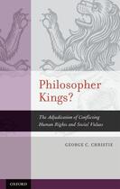 Couverture du livre « Philosopher Kings?: The Adjudication of Conflicting Human Rights and S » de Christie George C aux éditions Oxford University Press Usa