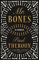 Couverture du livre « Mr. Bones » de Paul Theroux aux éditions Houghton Mifflin Harcourt