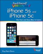 Couverture du livre « Teach Yourself VISUALLY iPhone 5s and iPhone 5c » de Guy Hart-Davis aux éditions Visual