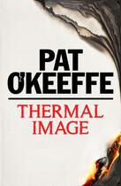 Couverture du livre « Thermal Image » de O'Keeffe Pat aux éditions Hodder And Stoughton Digital