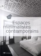 Couverture du livre « Espaces minimalistes contemporains » de  aux éditions Cypi Press
