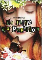 Couverture du livre « La fille du papillon » de Anne Mulpas aux éditions Le Livre De Poche Jeunesse