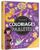 Couverture du livre « Les ateliers Disney : Raiponce : coloriages pailletés » de Disney aux éditions Disney Hachette