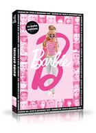 Couverture du livre « Barbie - Le guide officiel collector : Guide officiel » de  aux éditions Hachette Jeunesse