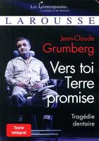 Couverture du livre « Vers toi Terre promise ; tragédie dentaire » de Jean-Claude Grumberg aux éditions Larousse