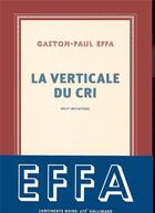 Couverture du livre « La verticale du cri » de Gaston-Paul Effa aux éditions Gallimard