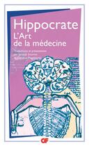 Couverture du livre « L'art de la médecine » de Hippocrate aux éditions Flammarion