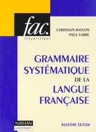 Couverture du livre « Grammaire Systematique De La Langue Francaise » de Dominique Fabre et Baylon aux éditions Nathan