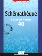 Couverture du livre « Schematheque Radio Des Annees 40 » de Wladimir Sorokine aux éditions Dunod