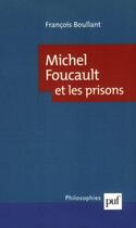 Couverture du livre « Michel foucault et les prisons » de Francois Boullant aux éditions Puf