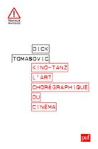 Couverture du livre « Kino-tanz ; l'art chorégraphique du cinéma » de Dick Tomasovic aux éditions Puf