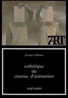 Couverture du livre « Esthétique du cinéma d'animation » de Georges Sifianos aux éditions Cerf