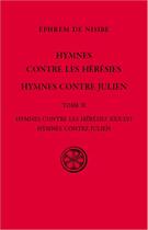 Couverture du livre « Hymnes contre les hérésies, hymnes contre Julien Tome 2 » de Ephrem aux éditions Cerf