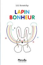 Couverture du livre « Lapin bonheur » de Lili Scratchy aux éditions Ecole Des Loisirs