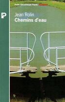 Couverture du livre « Chemins D'Eau » de Jean Rolin aux éditions Payot