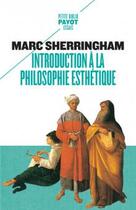 Couverture du livre « Introduction à la philosophie esthétique » de Marc Sherringham aux éditions Payot