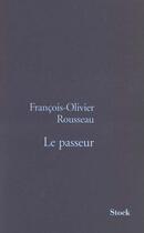 Couverture du livre « Le Passeur » de Francois-Olivier Rousseau aux éditions Stock