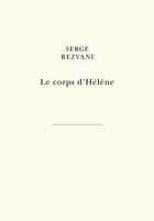 Couverture du livre « Le corps d'Hélène » de Serge Rezvani aux éditions Belles Lettres