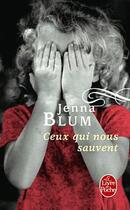 Couverture du livre « Ceux qui nous sauvent » de Blum Jenna aux éditions Le Livre De Poche