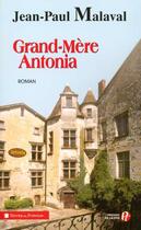 Couverture du livre « Grand-mere antonia » de Jean-Paul Malaval aux éditions Presses De La Cite