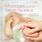 Couverture du livre « Massages pour un bébé heureux » de Genevieve-Camille Pascal aux éditions Solar