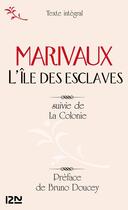 Couverture du livre « L'île des esclaves ; la colonie » de Pierre De Marivaux aux éditions 12-21