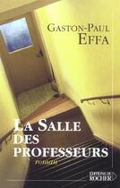Couverture du livre « La salle des professeurs » de Gaston-Paul Effa aux éditions Rocher