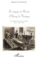 Couverture du livre « Le voyage en Russie d'Henry de Varigny ; récit imaginé d'une mission scientifique (aout-octobre 1896) » de Marianne Antuszewicz et Yves Antuszewicz aux éditions L'harmattan