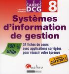 Couverture du livre « DCG 8 ; système d'information de gestion ; 34 fiches de cours avec applications et corrigés (2e édition) » de Laurence Monaco aux éditions Gualino