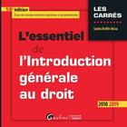 Couverture du livre « L'essentiel de l'introduction générale au droit (édition 2018/2019) » de Sophie Druffin-Bricca aux éditions Gualino Editeur