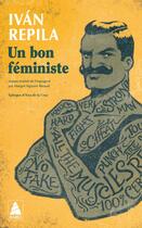 Couverture du livre « Un bon féministe » de Ivan Repila aux éditions Actes Sud