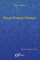 Couverture du livre « Proust portrait peinture » de Nayla Tamraz aux éditions Editions Orizons