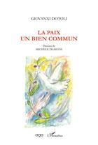 Couverture du livre « La paix, un bien commun » de Giovanni Dotoli aux éditions L'harmattan