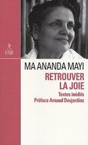 Couverture du livre « Retrouver la joie » de Ma Ananda Mayi aux éditions Relie