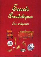 Couverture du livre « Secrets anecdotiques d'un antiquaire » de Romain Rouvier aux éditions L'officine